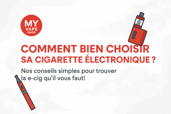 Bien choisir sa cigarette électronique : nos conseils
